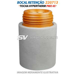 Bocal Retenção - 220713 - Tocha Hypertherm PMX 45