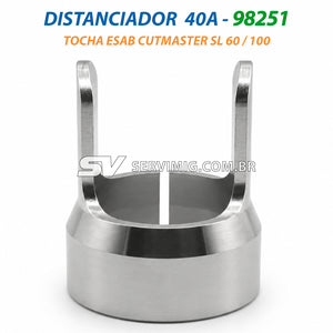 Distanciador Plasma 40A - 98251 - Tocha Cutmaster SL60 / SL100